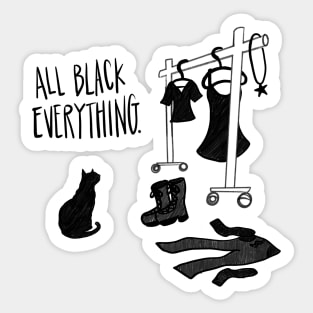 All Black Everything. Sticker